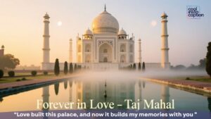 Taj Mahal Captions for Instagram