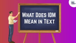What Does IDM Mean in Text