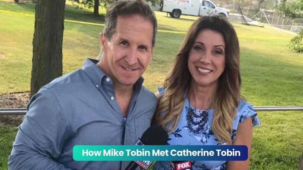 How Mike Tobin Met Catherine Tobin