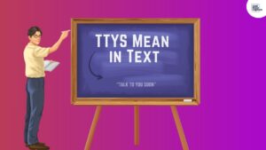 What Does TTYS Mean in Text